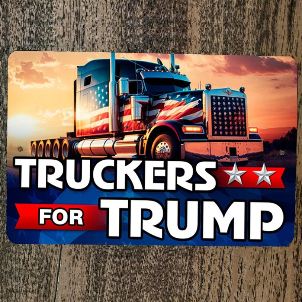 Truckers for Trump 8x12 Metal Wall Sign USA #45 Donald‎